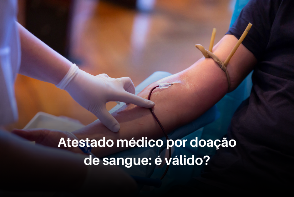 Vamos entender o que diz a lei sobre atestado médico por doação de sangue, os requisitos básicos para doar sangue e quantos atestados de doação de sangue a empresa pode aceitar.